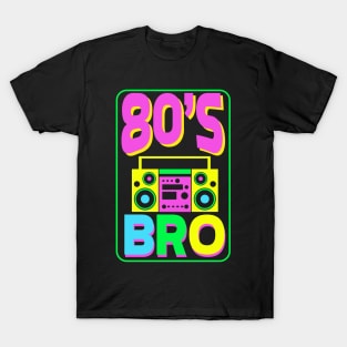 80's Bro - Funny 80's Glow Retro Gift T-Shirt